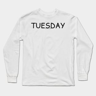 TUESDAY Long Sleeve T-Shirt